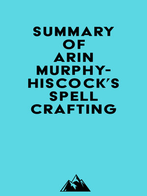 cover image of Summary of Arin Murphy-Hiscock's Spellcrafting